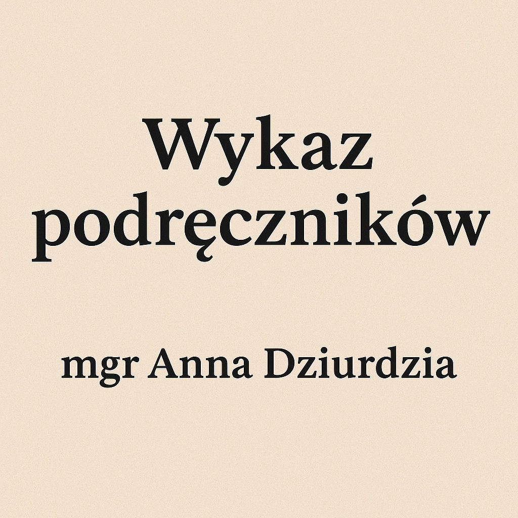 Wykaz podręczników klasy 1-3 cyklu 6 letniego (Zajęcia z Panią Anną Dziurdzia)